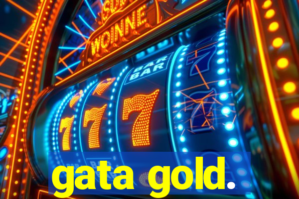 gata gold.